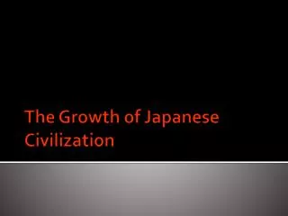 The Growth of Japanese Civilization