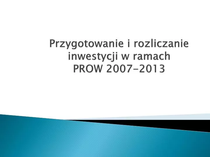 przygotowanie i rozliczanie inwestycji w ramach prow 2007 2013