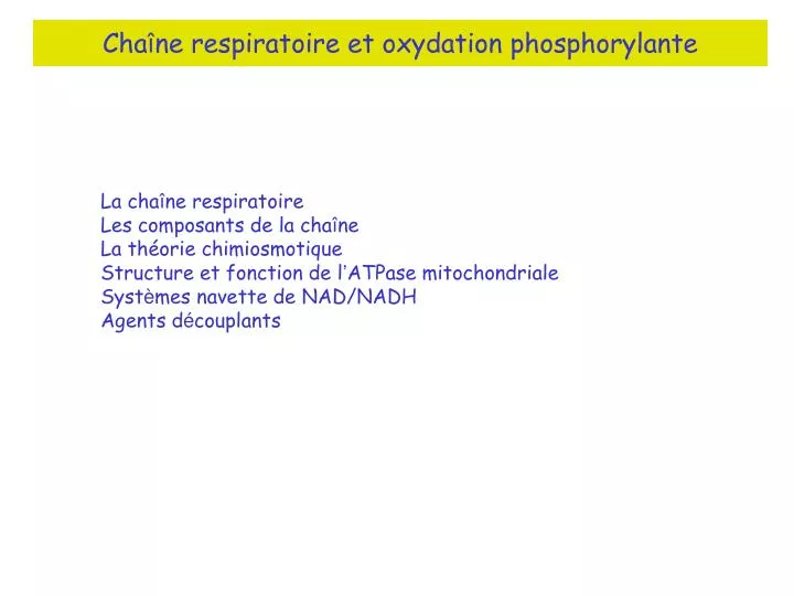 cha ne respiratoire et oxydation phosphorylante