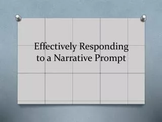 Effectively Responding to a Narrative Prompt