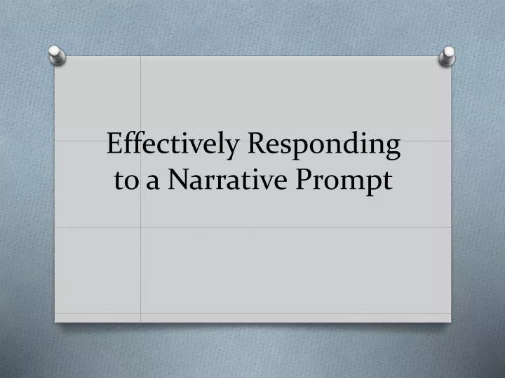 effectively responding to a narrative prompt