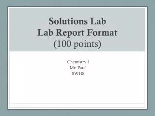 Solutions Lab Lab Report Format (100 points)