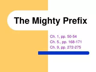 The Mighty Prefix