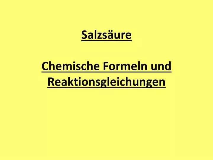 salzs ure chemische formeln und reaktionsgleichungen