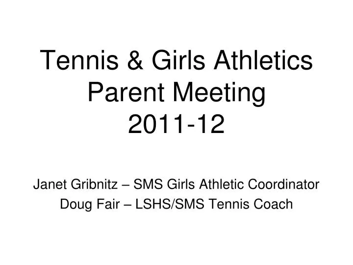 tennis girls athletics parent meeting 2011 12