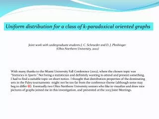 Uniform distribution for a class of k-paradoxical oriented graphs