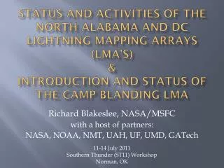 Richard Blakeslee, NASA/MSFC with a host of partners: NASA, NOAA, NMT, UAH, UF, UMD, GATech
