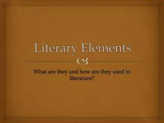 What are they and how are they used in literature?