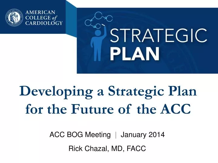 developing a strategic plan for the future of the acc