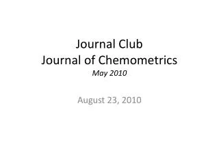 Journal Club Journal of Chemometrics May 2010