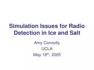 Simulation Issues for Radio Detection in Ice and Salt