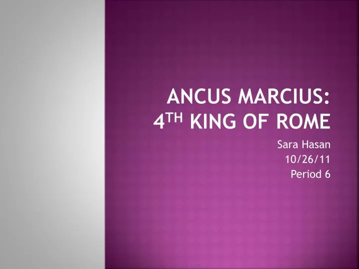 ancus marcius 4 th king of rome