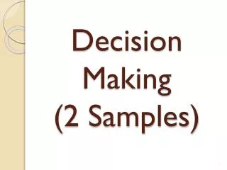 Decision Making (2 Samples)