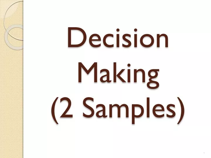 decision making 2 samples