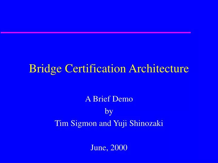 bridge certification architecture