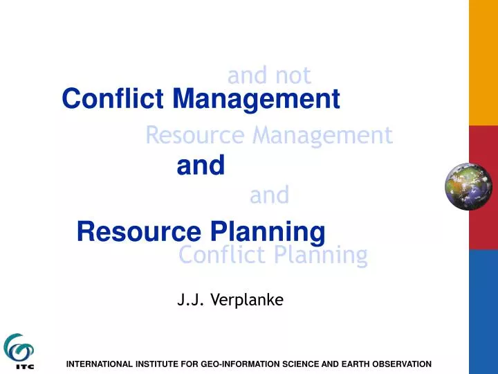 and not resource management and conflict planning
