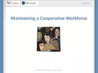 Maintaining a Cooperative Workforce