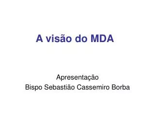a vis o do mda