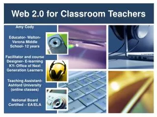 Web 2.0 for Classroom Teachers