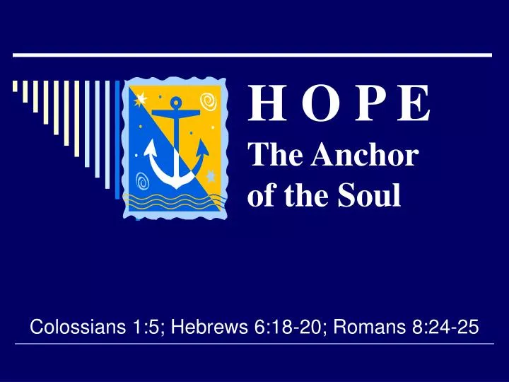h o p e the anchor of the soul