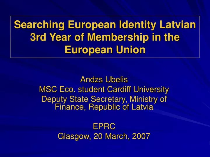 searching european identity latvian 3rd year of membership in the european union
