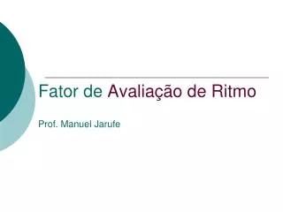 fator de avalia o de ritmo prof manuel jarufe