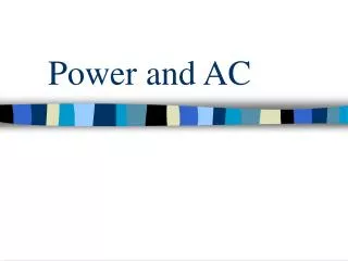 Power and AC