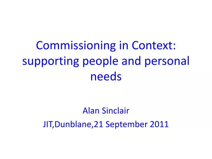 commissioning in context supporting people and personal needs