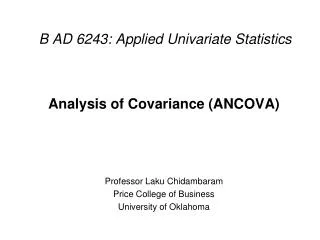 B AD 6243: Applied Univariate Statistics