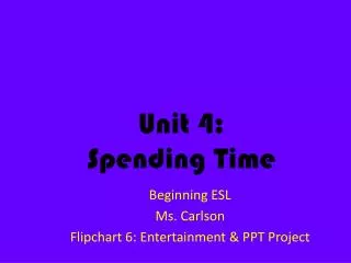 Unit 4: Spending Time