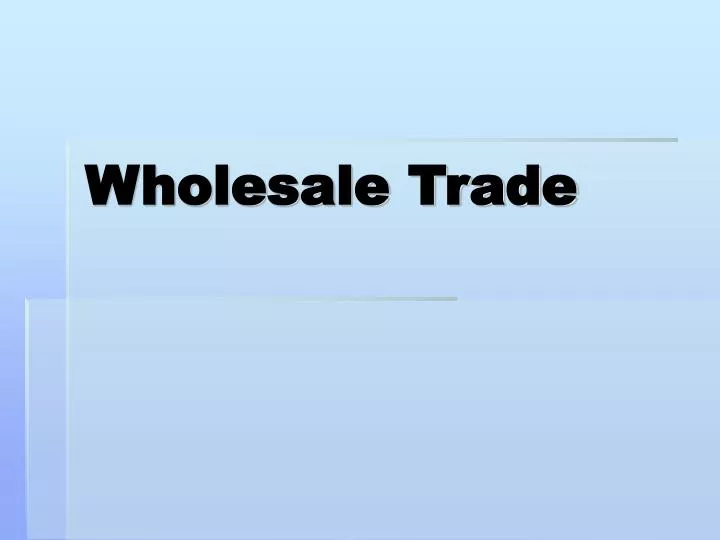 wholesale trade