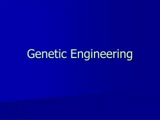 Genetic Engineering