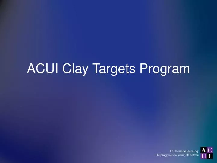 acui clay targets program