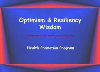 Optimism &amp; Resiliency Wisdom