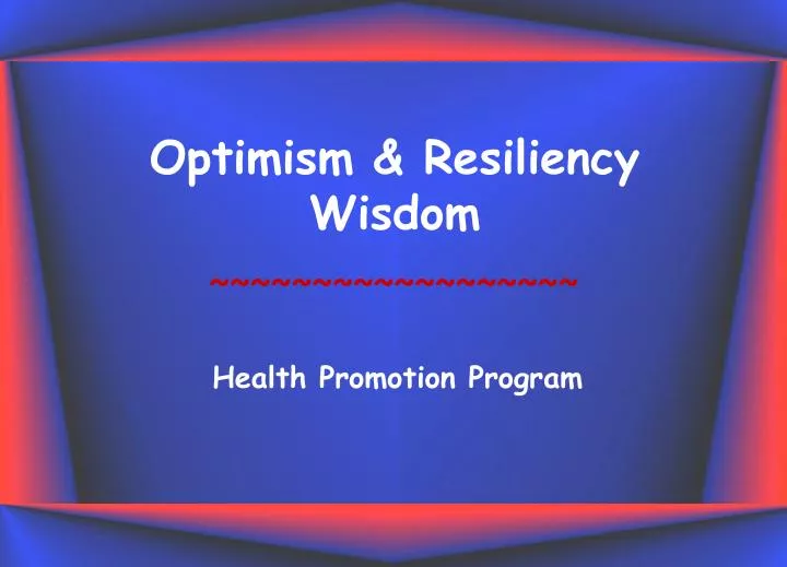 optimism resiliency wisdom