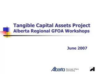 Tangible Capital Assets Project Alberta Regional GFOA Workshops