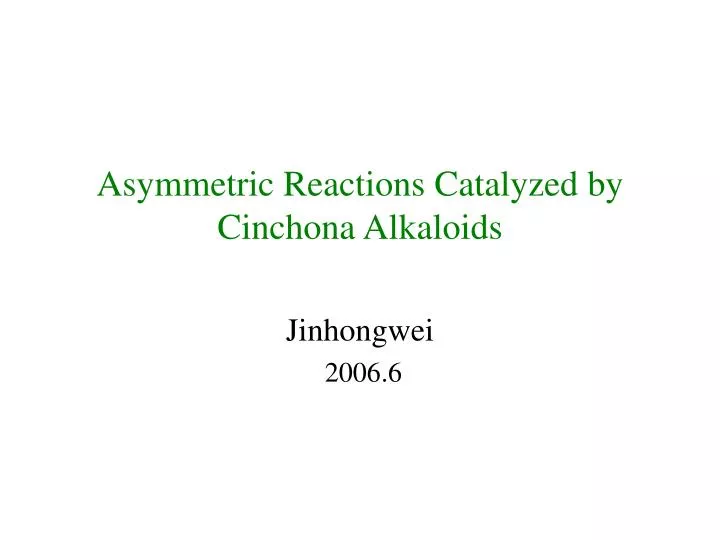 asymmetric reactions catalyzed by cinchona alkaloids