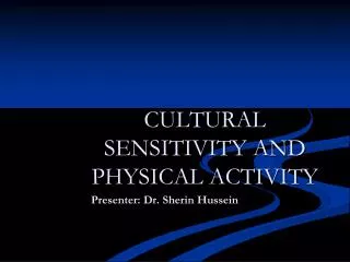 CULTURAL SENSITIVITY AND PHYSICAL ACTIVITY