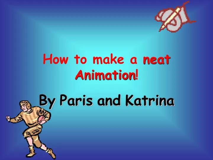 how to make a neat animation