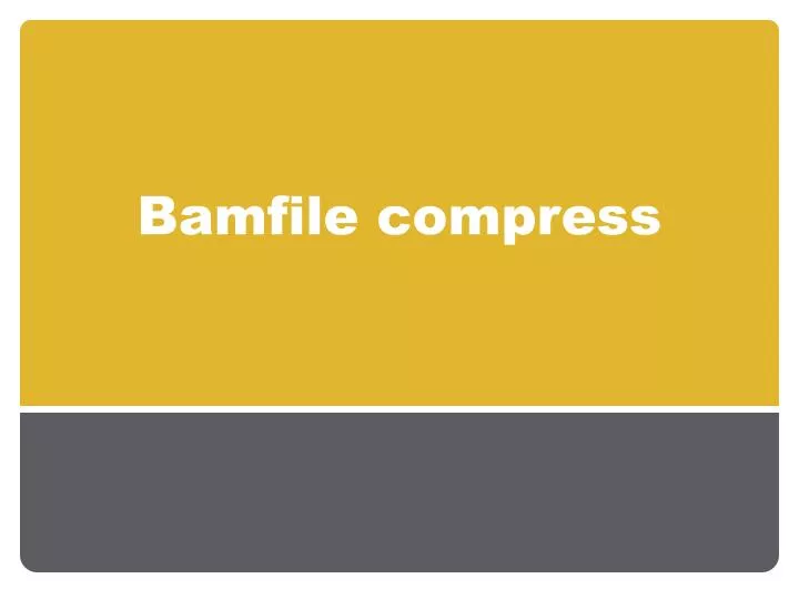 bamfile compress