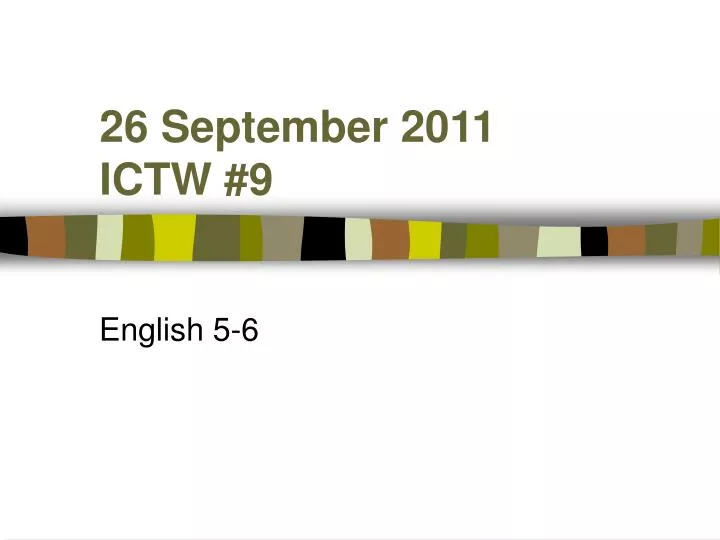 26 september 2011 ictw 9