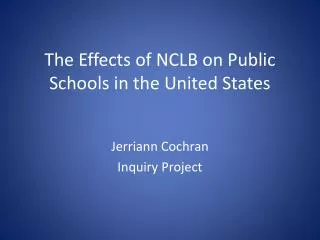The Effects of NCLB on Public Schools in the United States