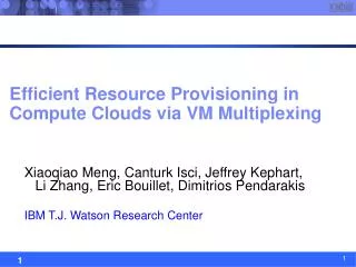 Efficient Resource Provisioning in Compute Clouds via VM Multiplexing