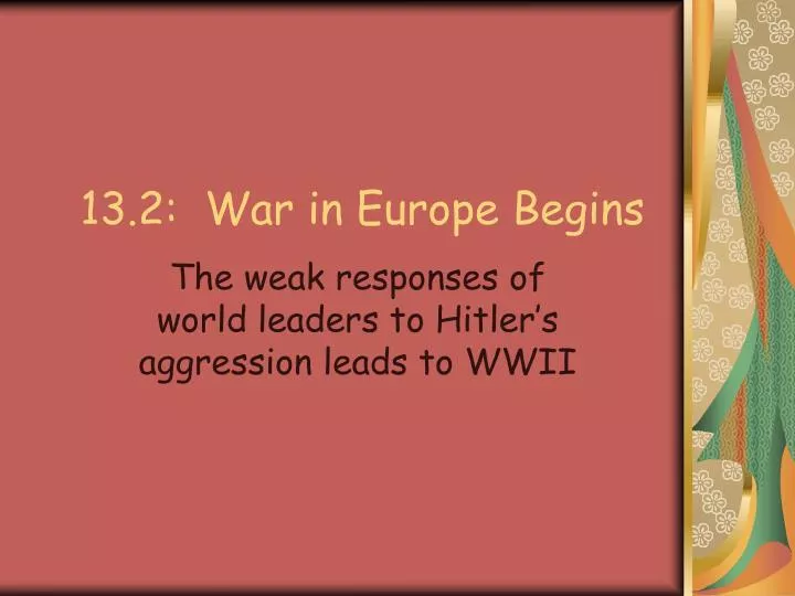 13 2 war in europe begins