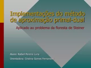 implementa es do m todo de aproxima o primal dual