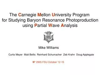 The C arnegie M ellon U niversity Program for Studying Baryon Resonance Photoproduction