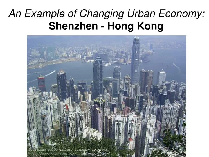 an example of changing urban economy shenzhen hong kong