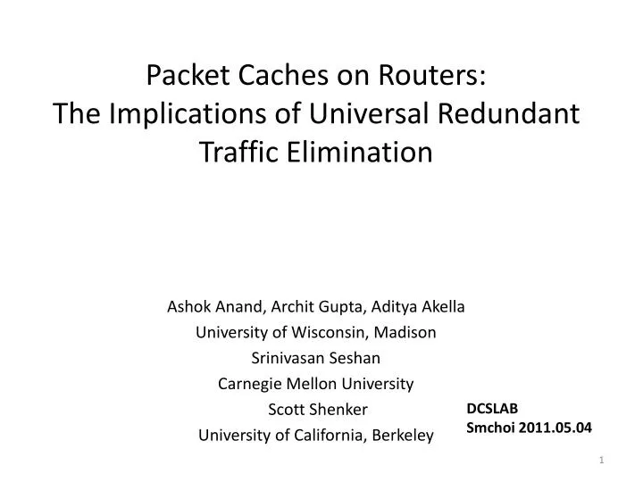 packet caches on routers the implications of universal redundant traffic elimination