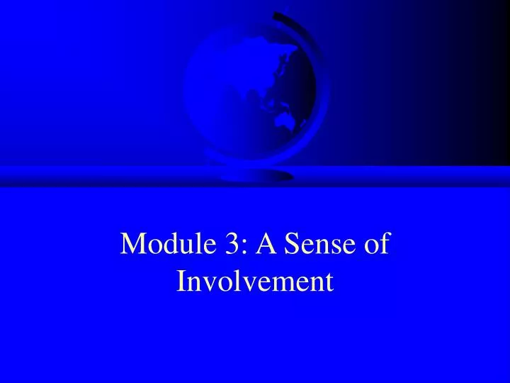module 3 a sense of involvement