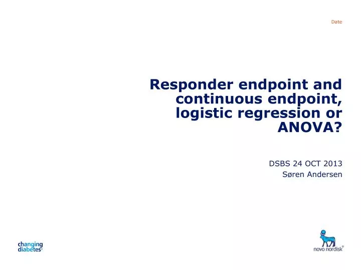 responder endpoint and continuous endpoint logistic regression or anova